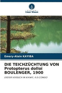 bokomslag DIE TEICHZÜCHTUNG VON Protopterus dolloï BOULENGER, 1900