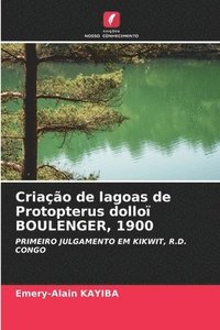 bokomslag Criação de lagoas de Protopterus dolloï BOULENGER, 1900