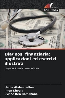 bokomslag Diagnosi finanziaria: applicazioni ed esercizi illustrati