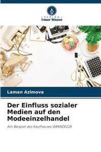 bokomslag Der Einfluss sozialer Medien auf den Modeeinzelhandel