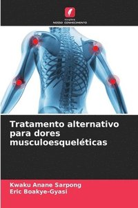 bokomslag Tratamento alternativo para dores musculoesqueléticas