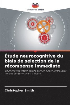 bokomslag Étude neurocognitive du biais de sélection de la récompense immédiate