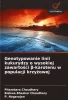 bokomslag Genotypowanie linii kukurydzy o wysokiej zawarto¿ci ¿-karotenu w populacji krzy¿owej