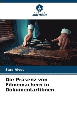 Präsenz von Filmemachern in Dokumentarfilmen