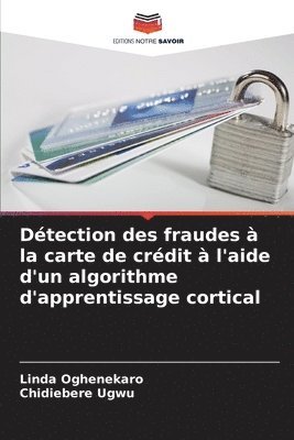 Linda Oghenekaro, Chidiebere Ugwu - Détection des fraudes à la carte de crédit à l'aide d'un algorithme d'apprentissage cortical, Häftad