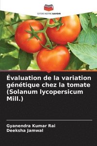 bokomslag Évaluation de la variation génétique chez la tomate (Solanum lycopersicum Mill.)