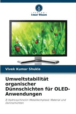 Vivek Kumar Shukla - Umweltstabilität organischer Dünnschichten für OLED-Anwendungen, Häftad
