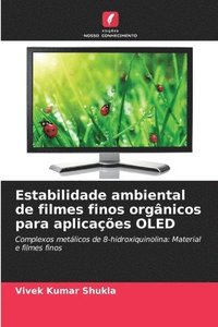 bokomslag Estabilidade ambiental de filmes finos orgânicos para aplicações OLED