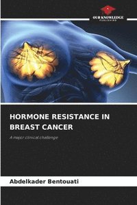 bokomslag HORMONE RESISTANCE IN BREAST CANCER