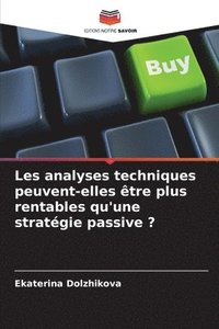 bokomslag Les analyses techniques peuvent-elles être plus rentables qu'une stratégie passive ?