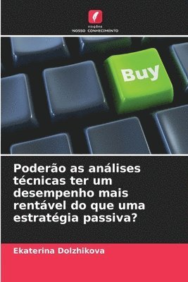 Ekaterina Dolzhikova - Poderão as análises técnicas ter um desempenho mais rentável do que uma estratégia passiva?, Häftad
