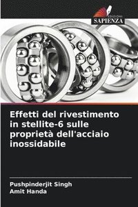 bokomslag Effetti del rivestimento in stellite-6 sulle proprietà dell'acciaio inossidabile