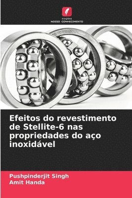bokomslag Efeitos do revestimento de Stellite-6 nas propriedades do aço inoxidável
