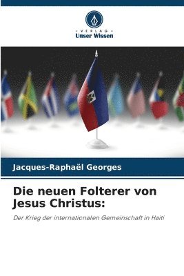Jacques-Raphaël Georges, Jacques-Raphaël - neuen Folterer von Jesus Christus, Häftad