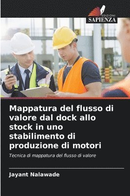 bokomslag Mappatura del flusso di valore dal dock allo stock in uno stabilimento di produzione di motori