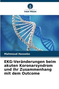 bokomslag EKG-Veränderungen beim akuten Koronarsyndrom und ihr Zusammenhang mit dem Outcome