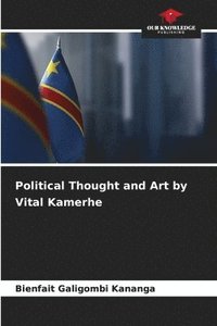 bokomslag Political Thought and Art by Vital Kamerhe