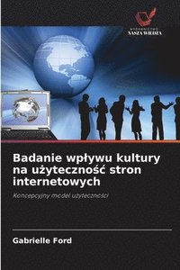 bokomslag Badanie wplywu kultury na u?yteczno?c stron internetowych