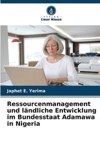 bokomslag Ressourcenmanagement und ländliche Entwicklung im Bundesstaat Adamawa in Nigeria