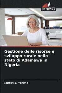 bokomslag Gestione delle risorse e sviluppo rurale nello stato di Adamawa in Nigeria