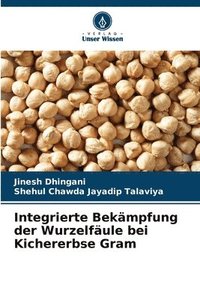 bokomslag Integrierte Bekämpfung der Wurzelfäule bei Kichererbse Gram