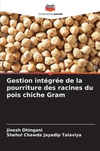 bokomslag Gestion intégrée de la pourriture des racines du pois chiche Gram