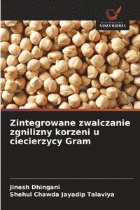 bokomslag Zintegrowane zwalczanie zgnilizny korzeni u ciecierzycy Gram