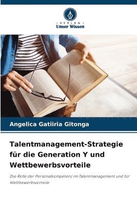 bokomslag Talentmanagement-Strategie für die Generation Y und Wettbewerbsvorteile