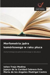 bokomslag Morfometria j?dra komórkowego w raku pluca