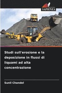 bokomslag Studi sull'erosione e la deposizione in flussi di liquami ad alta concentrazione