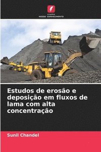 bokomslag Estudos de erosão e deposição em fluxos de lama com alta concentração