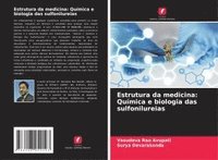 bokomslag Estrutura da medicina: Química e biologia das sulfonilureias