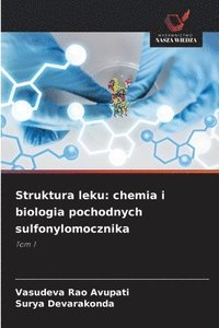 bokomslag Struktura leku: chemia i biologia pochodnych sulfonylomocznika