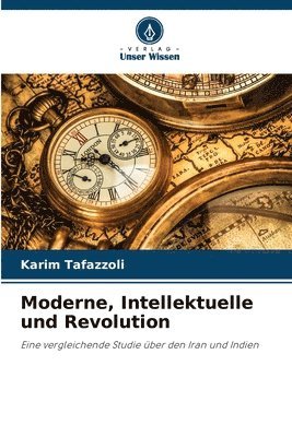 bokomslag Moderne, Intellektuelle und Revolution
