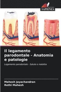 bokomslag Il legamento parodontale - Anatomia e patologie
