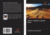 bokomslag ?mierc i ?wi?to?c w górach Ksour