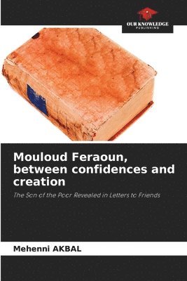 Mehenni Akbal - Mouloud Feraoun, between confidences and creation, Häftad
