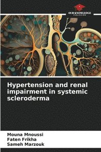 bokomslag Hypertension and renal impairment in systemic scleroderma