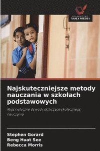bokomslag Najskuteczniejsze metody nauczania w szkolach podstawowych