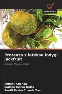 bokomslag Proteaza z lateksu lodygi jackfruit