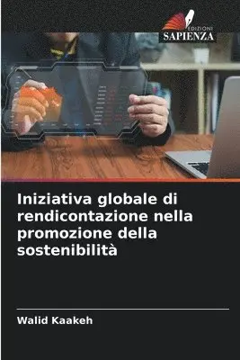 Walid Kaakeh - Iniziativa globale di rendicontazione nella promozione della sostenibilità, Häftad. Tillgänglighet: Lägg i varukorg