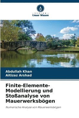 bokomslag Finite-Elemente-Modellierung und Stoßanalyse von Mauerwerksbögen