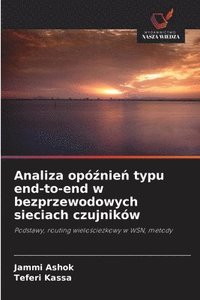 bokomslag Analiza opó?nie? typu end-to-end w bezprzewodowych sieciach czujników