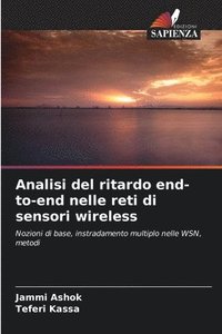 bokomslag Analisi del ritardo end-to-end nelle reti di sensori wireless