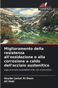 bokomslag Miglioramento della resistenza all'ossidazione e alla corrosione a caldo dell'acciaio austenitico