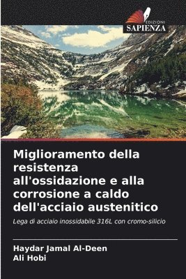 bokomslag Miglioramento della resistenza all'ossidazione e alla corrosione a caldo dell'acciaio austenitico