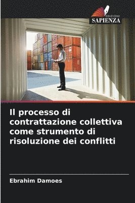 processo di contrattazione collettiva come strumento di risoluzione dei conflitti