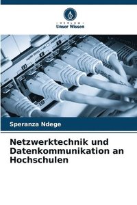 bokomslag Netzwerktechnik und Datenkommunikation an Hochschulen