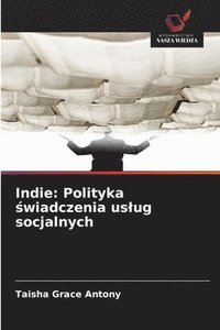 bokomslag Indie: Polityka ?wiadczenia uslug socjalnych