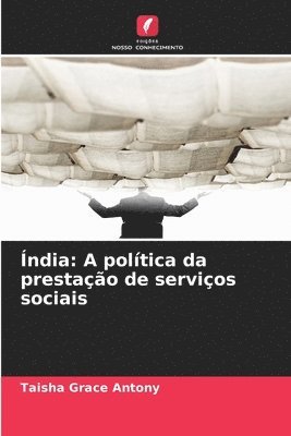 bokomslag Índia: A política da prestação de serviços sociais